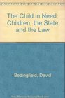 The Child in Need Children the State and the Law