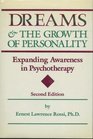 Dreams and the Growth of Personality Expanding Awareness in Psychotherapy
