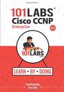 101 Labs  Cisco CCNP Enterprise Handson Labs for the CCNP 350401 ENCOR 300410 ENARSI Exams