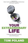 Your Extraordinary Life A StepbyStep Guide to Setting and Achieving Goals