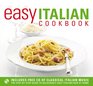 Easy Italian Cookbook The StepByStep Guide to Deliciously Easy Italian Food at Home