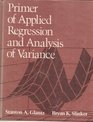 Primer of Applied Regression and Analysis of Variance