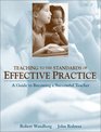 Teaching to the Standards of Effective Practice A Guide to Becoming a Successful Teacher
