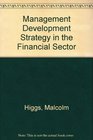 Management Development Strategy in the Financial Sector