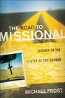 Road to Missional The Journey to the Center of the Church