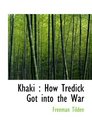 Khaki  How Tredick Got into the War