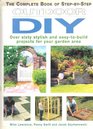 The Complete Book of StepbyStep Outdoor DIY Over Sixty Stylish and EasytoBuild Projects for Your