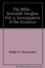 The Bible  Scientific Insights Vol 5 Investigation of the Evidence