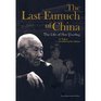 The Last Eunuch of China