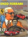 Enzo Ferrari La vita raccontata a fumetti
