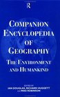 Companion Encyclopedia of Geography The Environment and Humankind
