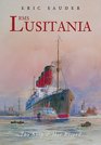 RMS Lusitania The Ship and Her Record