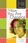 How You Are Changing For Girls Ages 10  12 and Parents