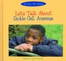Let's Talk About Sickle Cell Anemia