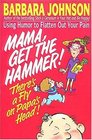 Mama Get The Hammer! There\'s A Fly On Papa\'s Head!