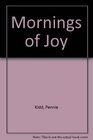 Mornings of Joy