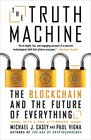 The Truth Machine The Blockchain and the Future of Everything