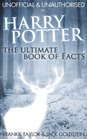 Harry Potter  The Ultimate Book of Facts