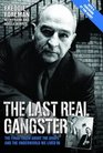 The Last Real Gangster The Final Truth About the Krays and the Underground World We Lived In