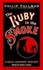 The Ruby in the Smoke (Sally Lockhart, Bk 1)