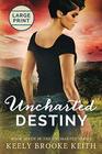 Uncharted Destiny Large Print