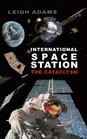International Space Station The Cataclysm