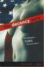 The Decency Wars The Campaign to Cleanse American Culture