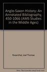 AngloSaxon History An Annotated Bibliography 4501066