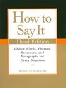 How to Say It Third Edition Choice Words Phrases Sentences and Paragraphs for Every Situation