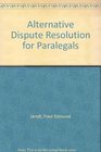 Alternative Dispute Resolution for Paralegals