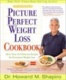 Dr Shapiro's Picture Perfect Weight Loss Cookbook More Than 150 Delicious Recipes for Permanent Weight Loss