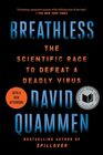 Breathless The Scientific Race to Defeat a Deadly Virus