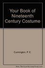 Your Book of Nineteenth Century Costume
