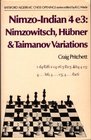 Nimzo Indian 4 E3 Nimzowitsch Hubner Taimanov Variations