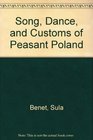 Song Dance and Customs of Peasant Poland