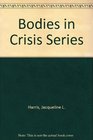 Bodies in Crisis Series