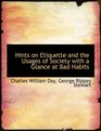 Hints on Etiquette and the Usages of Society with a Glance at Bad Habits