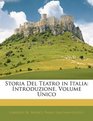 Storia Del Teatro in Italia Introduzione Volume Unico