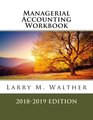 Managerial Accounting Workbook 20182019 Edition