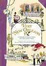 Very New Orleans A Celebration of History Culture and Cajun Country Charm