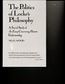 The Politics of Locke's Philosophy A Social Study of an Essay Concerning Human Understanding