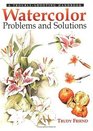 Watercolour Problems and Solutions A TroubleShooting Handbook