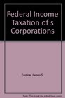 Federal Income Taxation of s Corporations