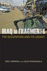 Iraq in Fragments The Occupation And Its Legacy