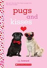 Pugs and Kisses: A Wish Novel