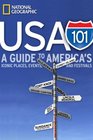 USA 101 A Guide to America's Iconic Places Events and Festivals