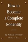 How to Become a Complete Nonentity a memoir
