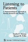 Listening to Patients A Phenomenological Approach to Nursing Research and Practice