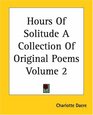 Hours Of Solitude A Collection Of Original Poems