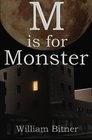 M is For Monster